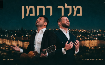 Yosef Gestetner & Eli Levin In A Moving Ballad “Melech Rachaman”