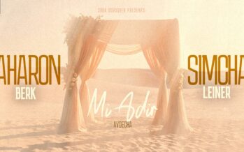 Aharon Berk & Simcha Leiner – Mi Adir (Avdecha)