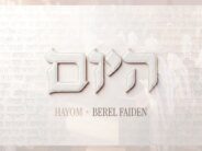 Towards The High Holy Days: Berel Faiden With An Exciting Single – “Hayom”